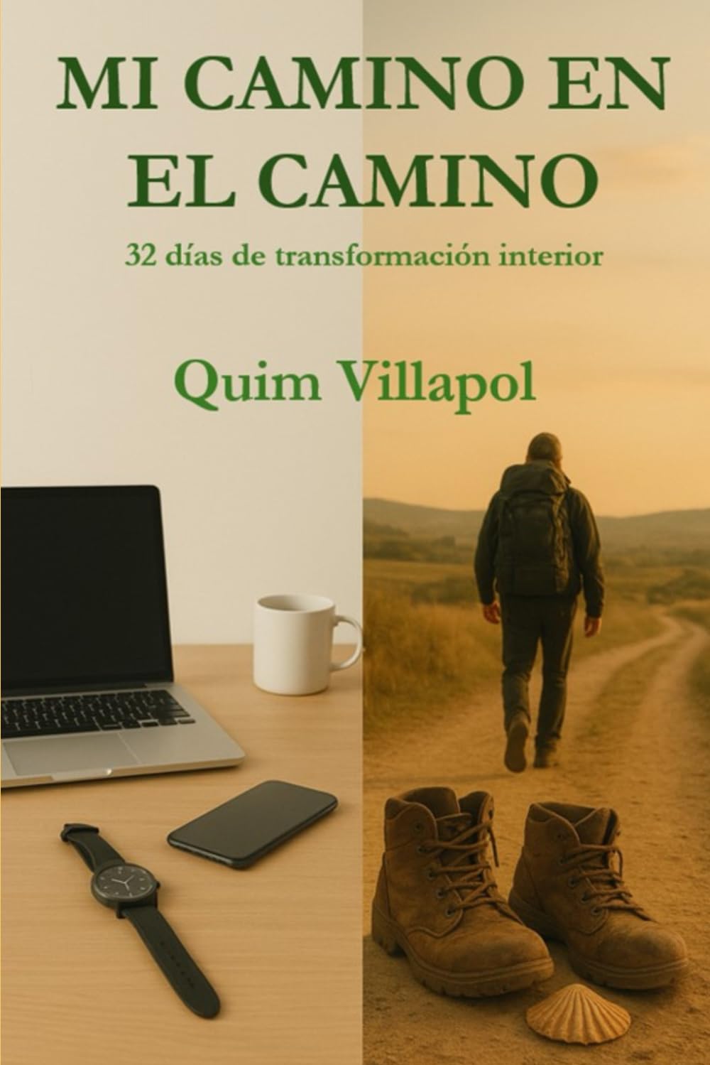 Mi Camino en el Camino.: 32 días de transformación interior