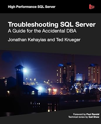 Troubleshooting SQL Server - A Guide for the Accidental DBA-Wow! eBook