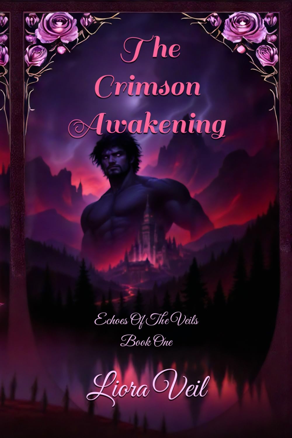 The Crimson Awakening: A Dark Fantasy Romance: 1 (Echoes of The Veils)