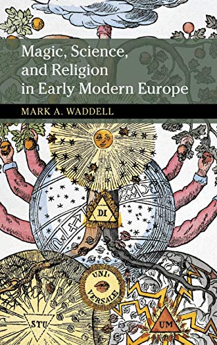 Book cover of Magic, Science, and Religion in Early Modern Europe (New Approaches to the History of Science and Medicine)