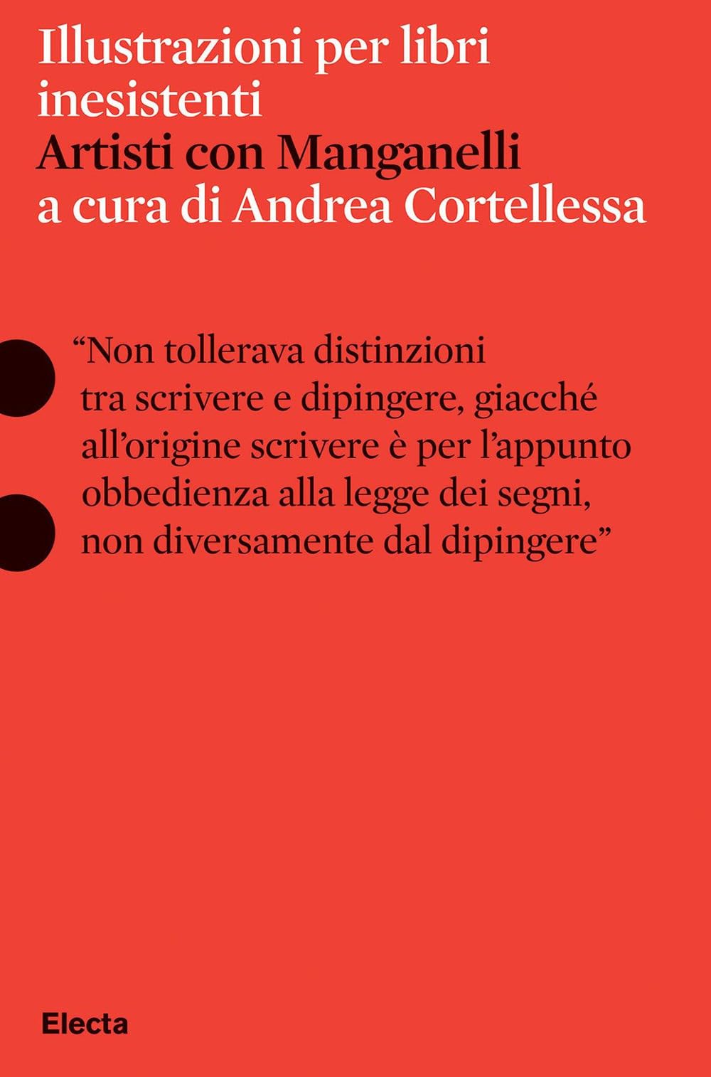 Illustrazioni Per Libri Inesistenti. Artisti Con Manganelli - 4