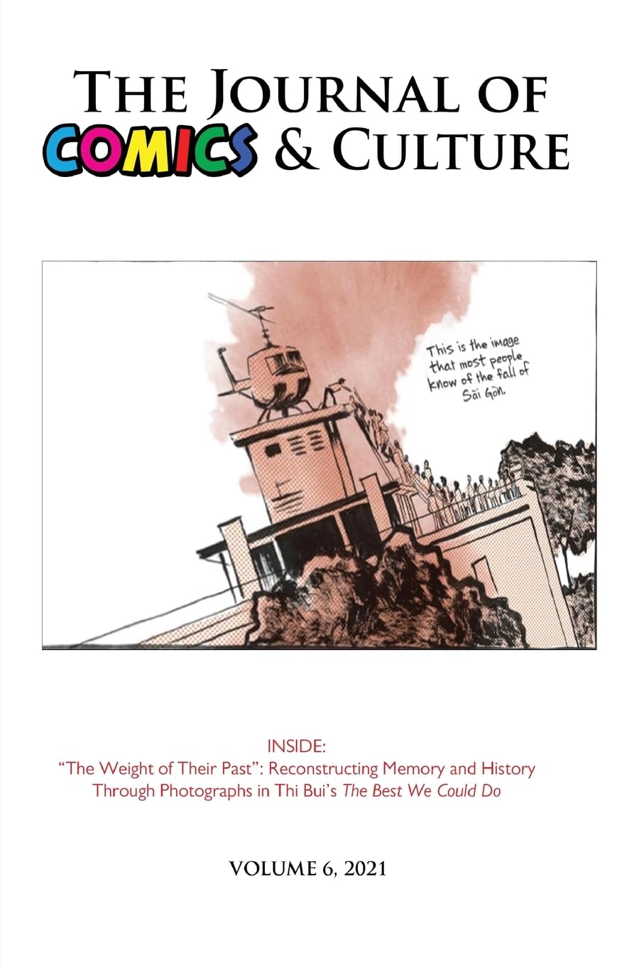 The Journal of Comics and Culture Volume 6: Reconstructing Memory and History Through Photographs