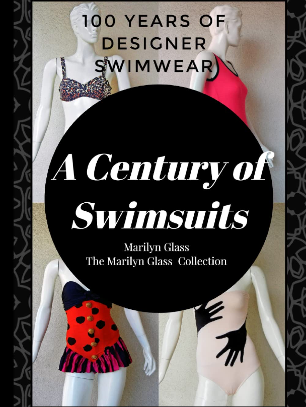 A Century of Swimsuits: Marilyn Glass Collection : Livre maillots de bain vintage
