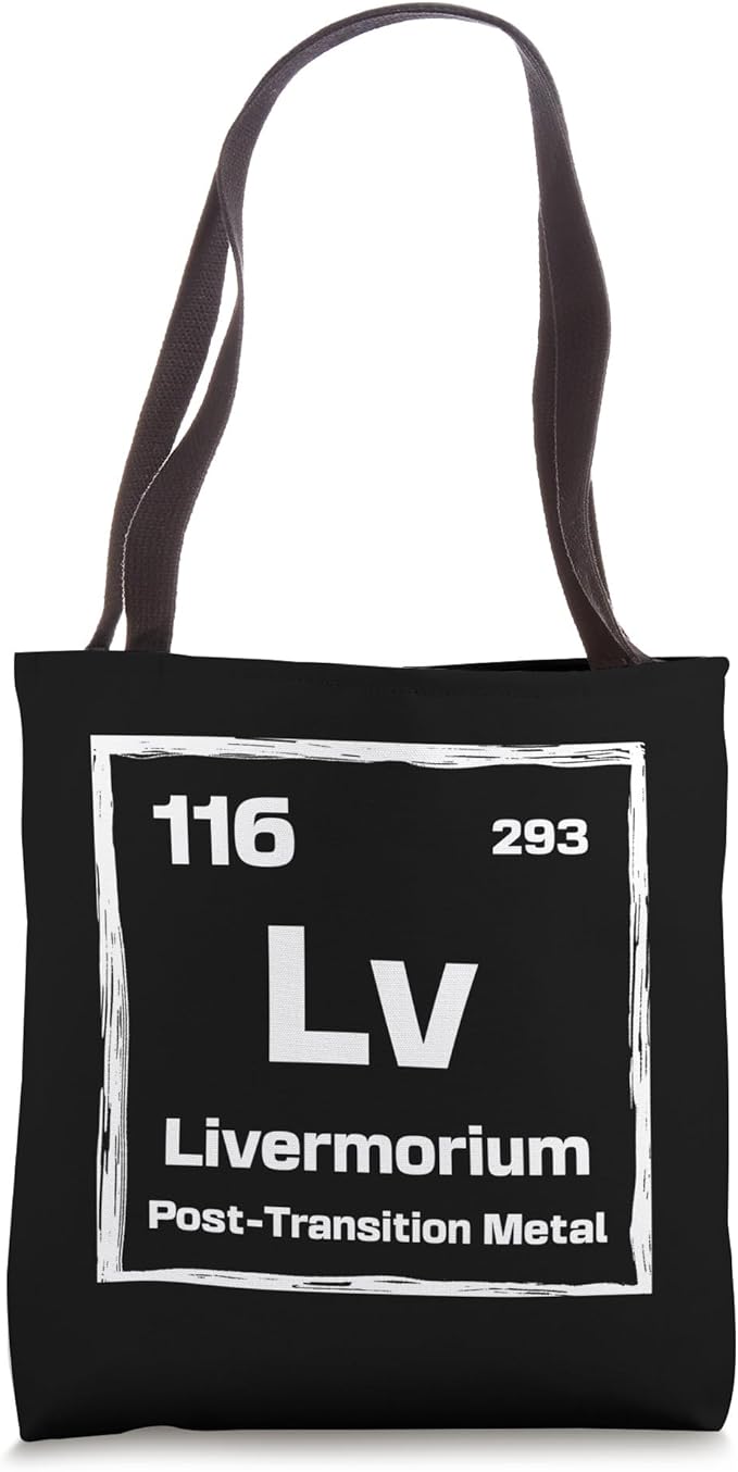 Livermorium (Lv) - Periodic Table of the Elements Tote Bag