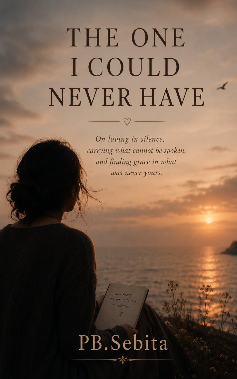 THE ONE I COULD NEVER HAVE: On loving in silence, carrying what cannot be spoken, and finding grace in what was never yours