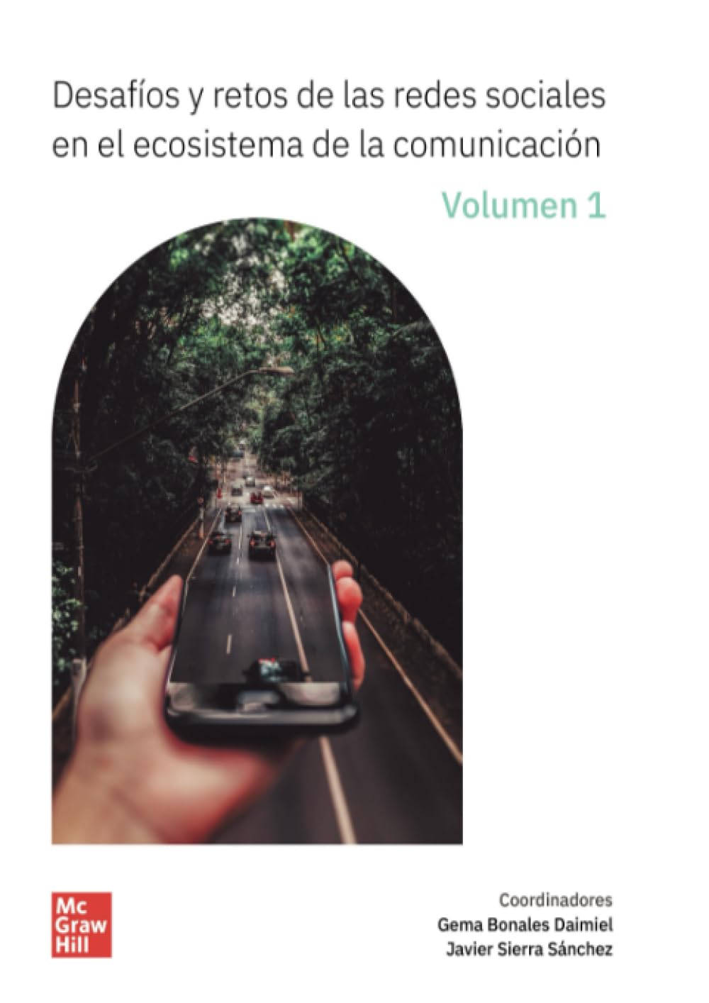 DESAFÍOS Y RETOS DE LAS REDES SOCIALES EN EL ECOSISTEMA DE LA COMUNICACIÓN - VOL. 1 (Spanish Edition)