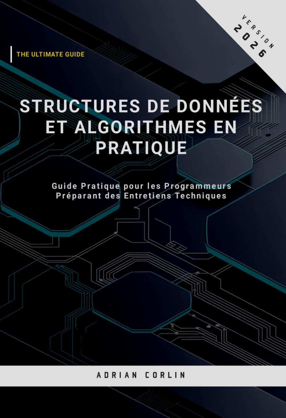 Structures de Données et Algorithmes en Pratique: Guide Pratique pour les Programmeurs Préparant des Entretiens Techniques