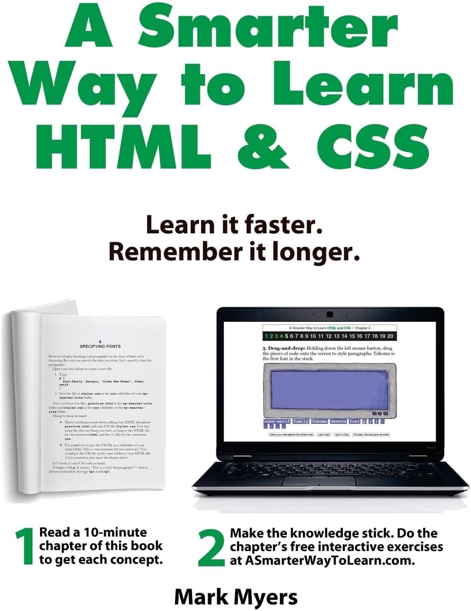 A Smarter Way to Learn HTML & CSS: Learn it faster. Remember it longer.