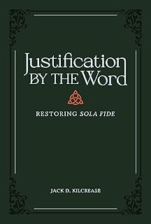 Justification by the Word: Restoring Sola Fide