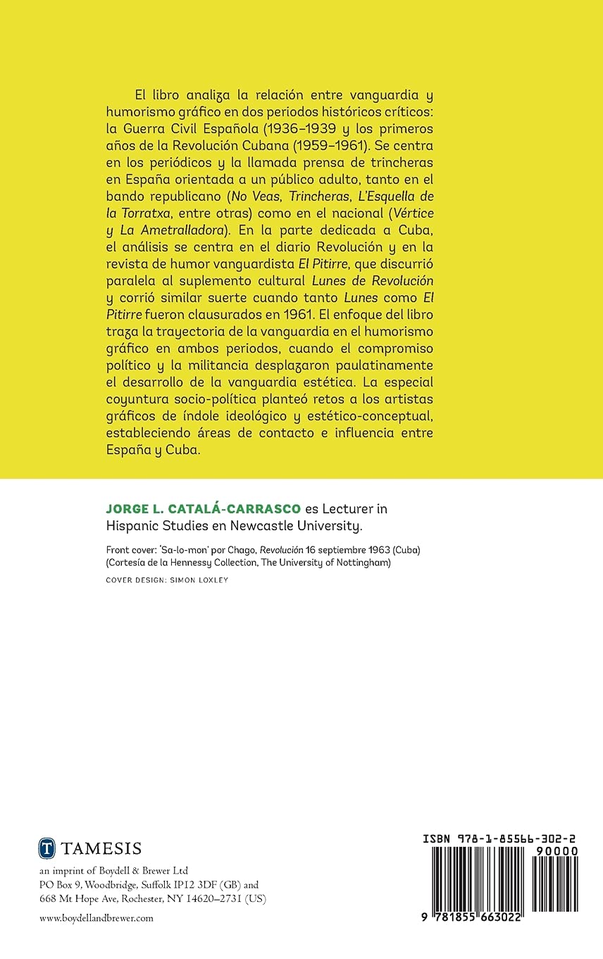 Vanguardia y humorismo gráfico en crisis: La Guerra Civil Española (1936-1939) y la Revolución Cubana (1959-1961): 355 (Monografías A)