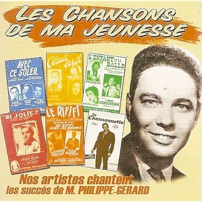 Les chansons de ma jeunesse Michel Philippe-Gerard