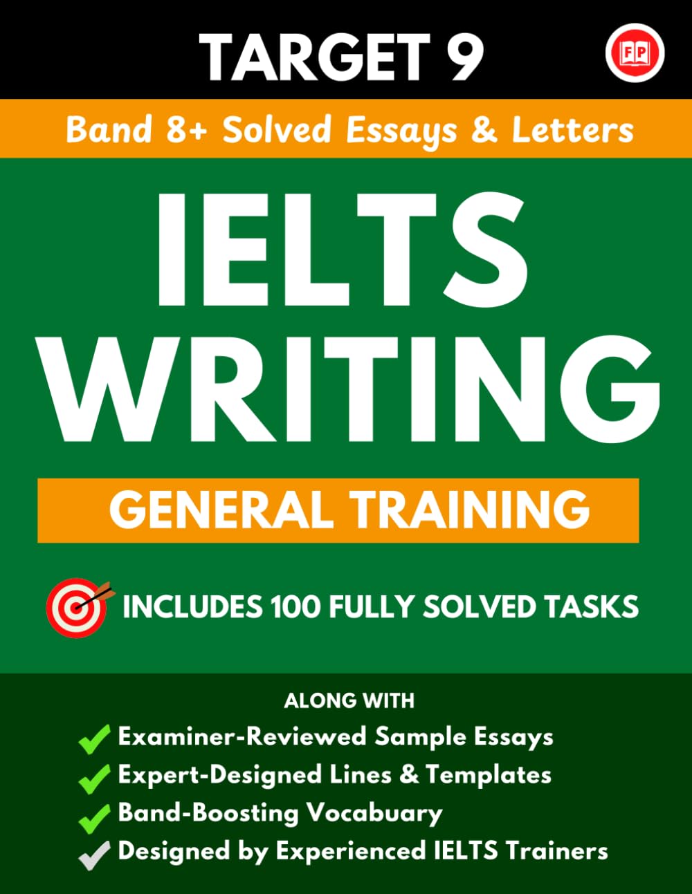 IELTS General Training Writing Band 7–8: 8-Band Solved Letters and Essays, Examiner-Reviewed Samples, Ready-Made Templates, and High-Scoring Vocabulary for Canada PR and Immigration