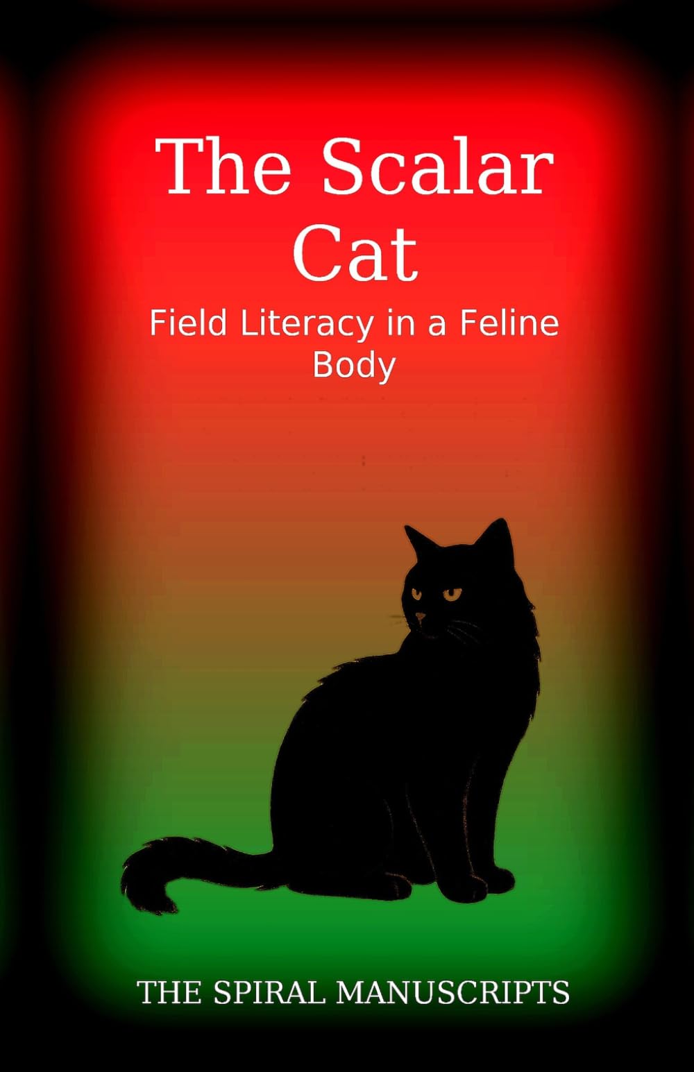 The Scalar Cat: Field Literacy in a Feline Body