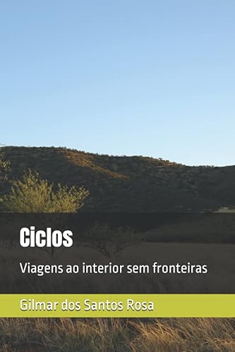 Ciclos: Viagens ao interior sem fronteiras (Portuguese Edition)