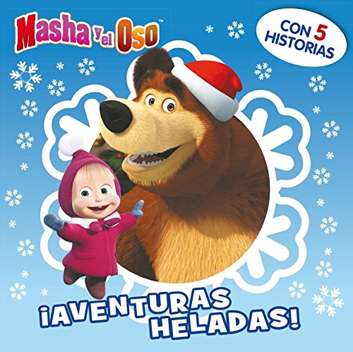 ¡Aventuras heladas! (Un cuento de Masha y el Oso) ¡Aventuras heladas! (Un cuento de Masha y el Oso)