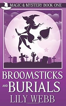 Broomsticks and Burials - Book #1 of the Magic & Mystery