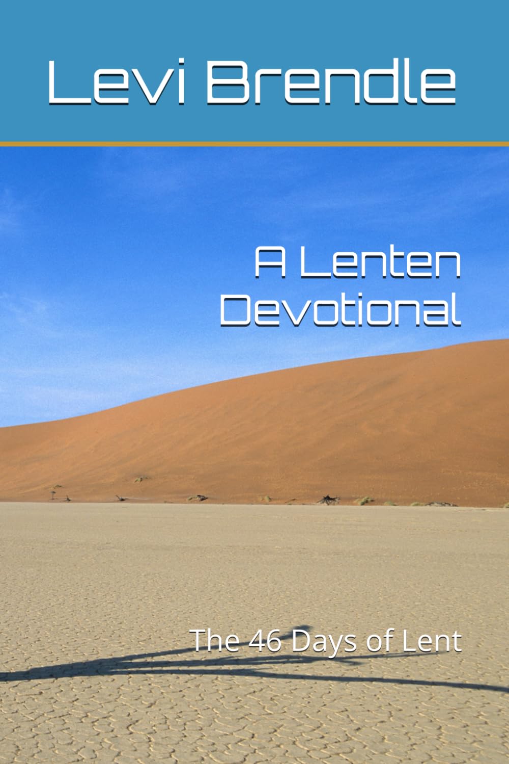 A Lenten Devotional: The 46 Days of Lent