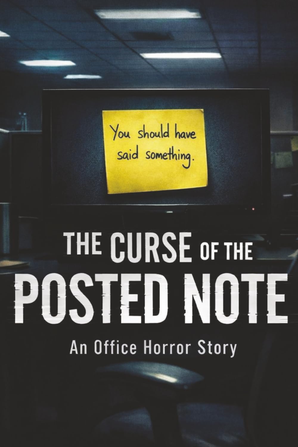 The Curse of The Posted Note: An Office Horror Story