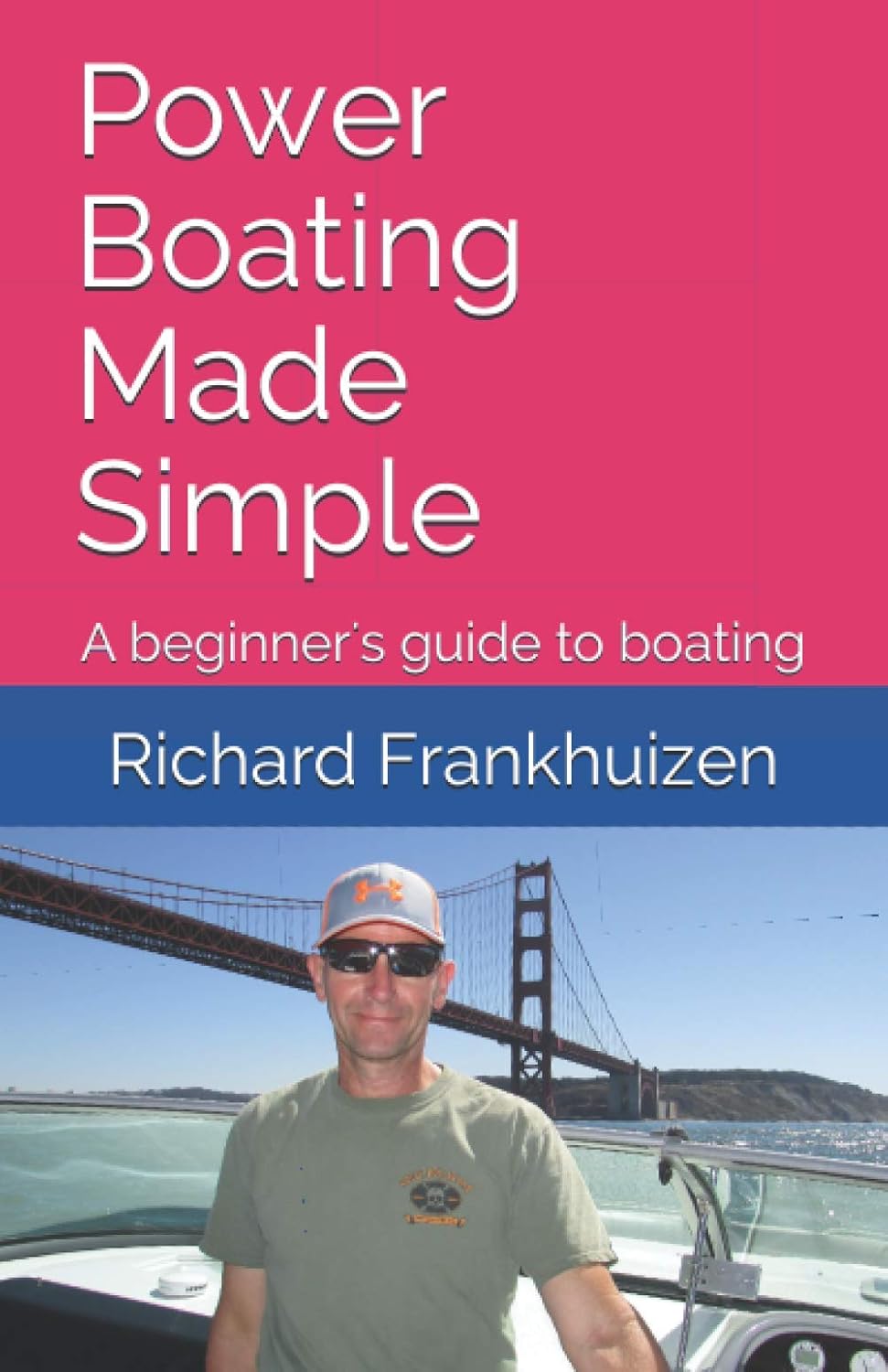 Power Boating Made Simple A beginner's guide to boating Frankhuizen
