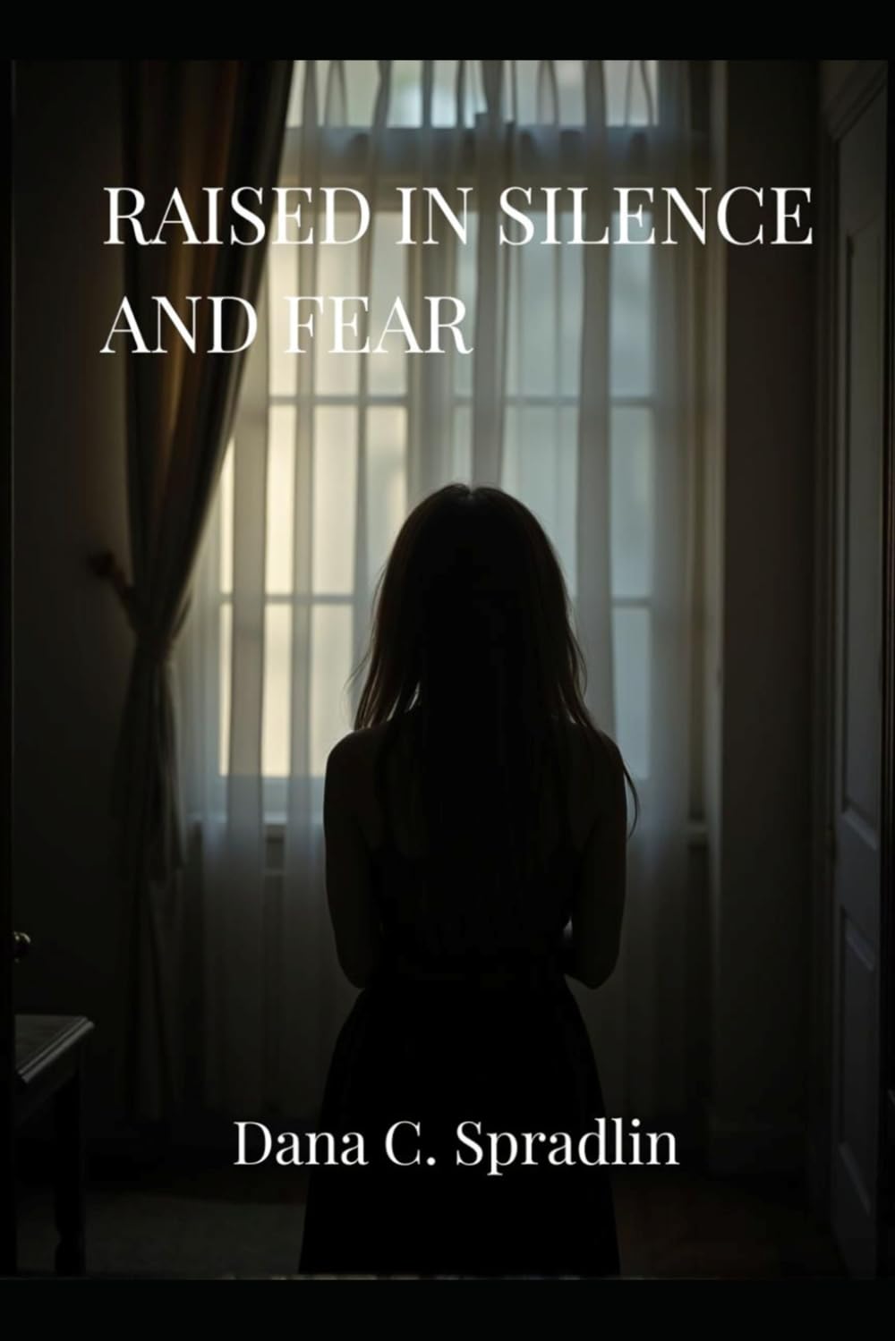 Raised in Silence and Fear