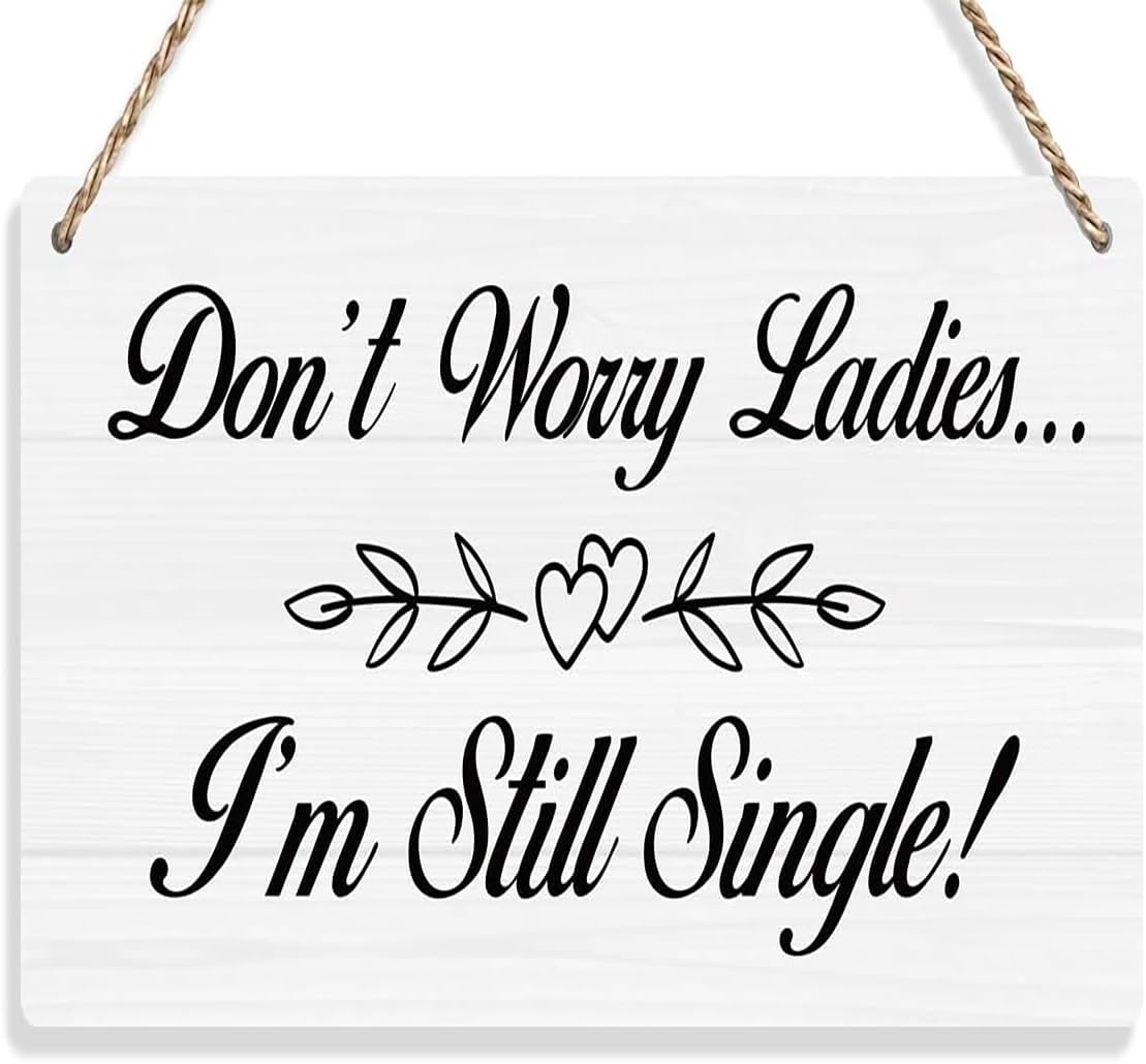 Funny Wedding Sign - "Don't Worry Ladies I'm Still Single" Wooden Page Boy Sign