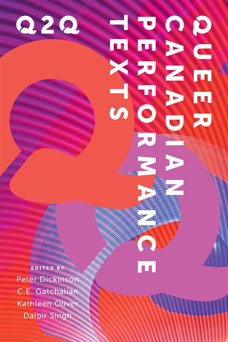 Q2Q: Queer Canadian Performance Texts