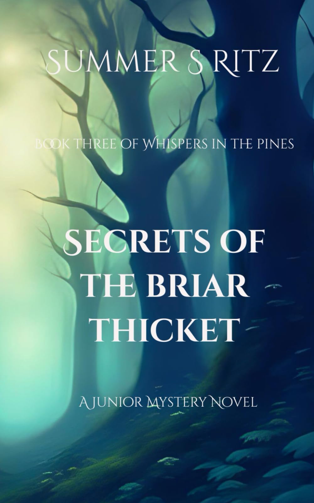 Secrets of The Briar Thicket: Book Three of Whispers in The Pines