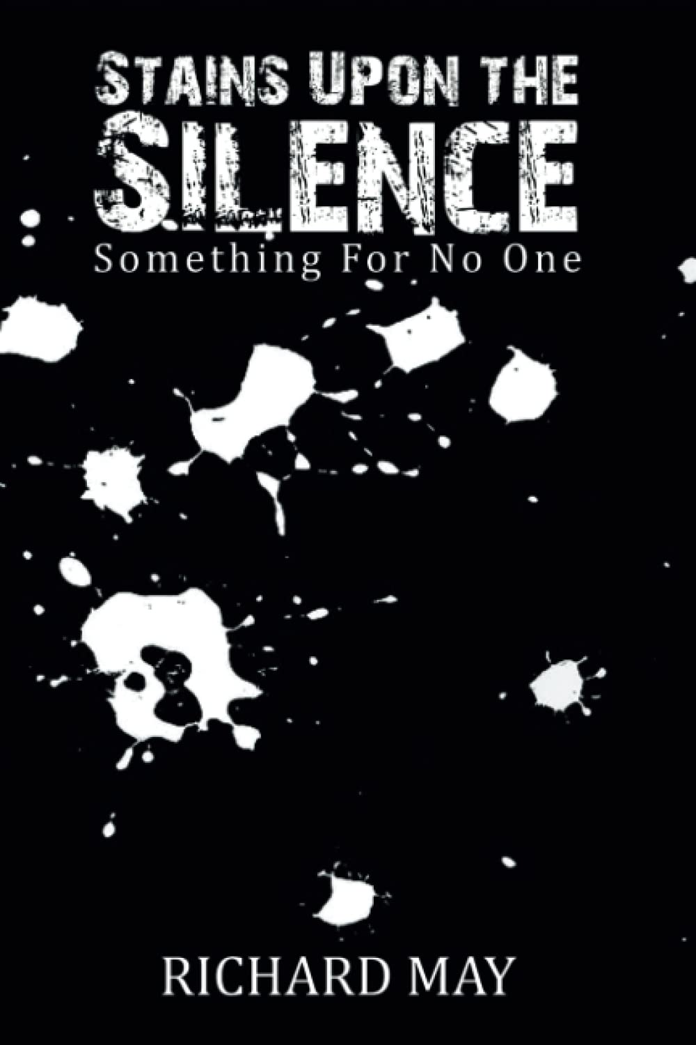 Stains Upon the Silence: something for no one