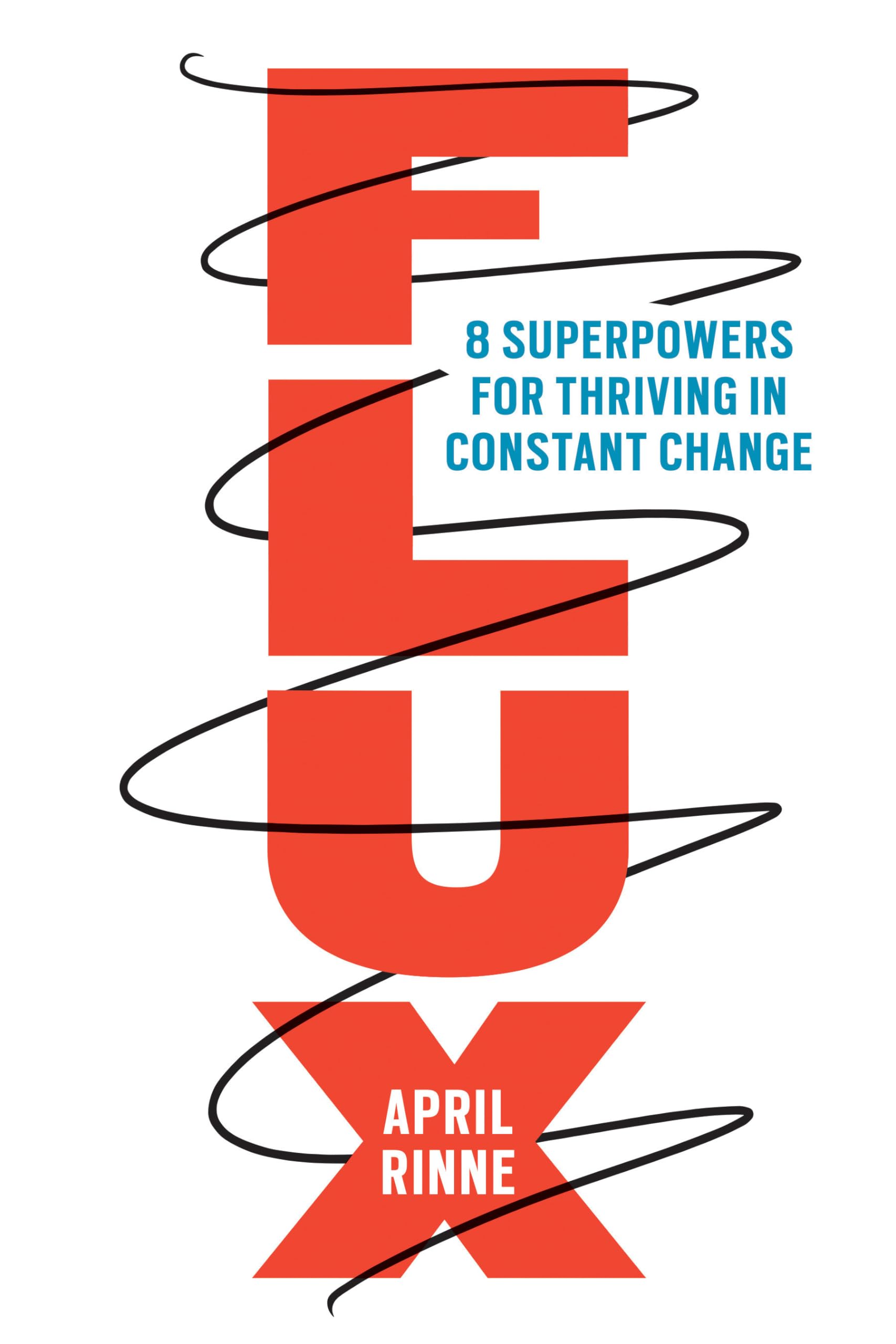 Flux 8 Superpowers for Thriving in Constant Change