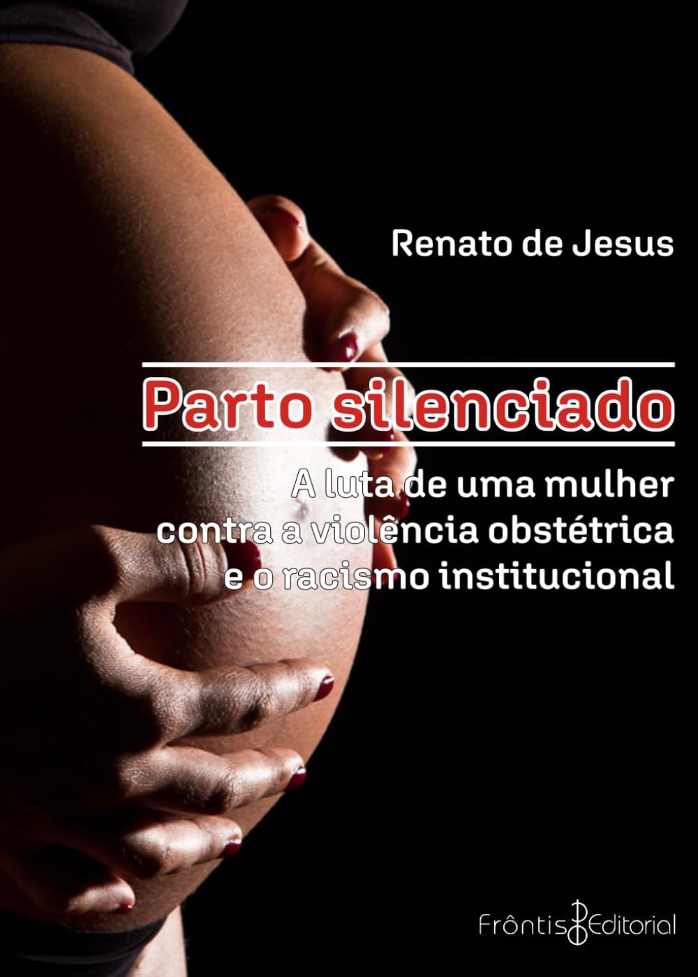 Parto Silenciado: A luta de uma mulher contra a violência obstétrica e o racismo institucional