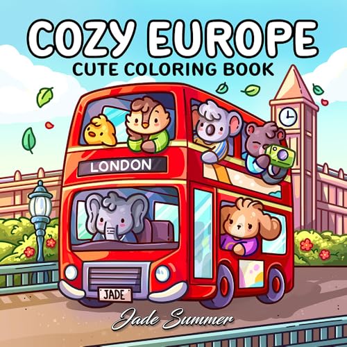 Cozy Europe: Cute Coloring Book for Adults and Teens with Charming Characters and Delightful European Scenes for Relaxation (Cozy Coloring Books)