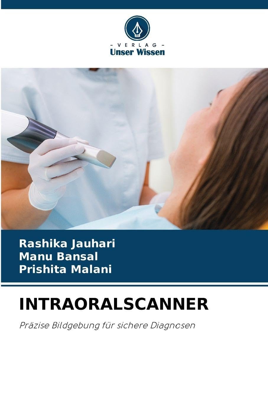 Intraoralscanner: Präzise Bildgebung für sichere Diagnosen