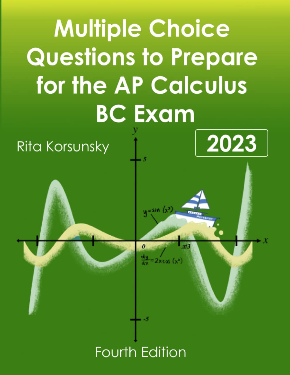 Independently published Multiple-Choice Questions to Prepare For The AP Calculus BC Exam: New Edition