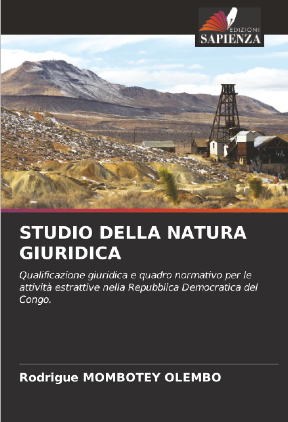 STUDIO DELLA NATURA GIURIDICA: Qualificazione giuridica e quadro normativo per le attività estrattive nella Repubblica Democratica del Congo.