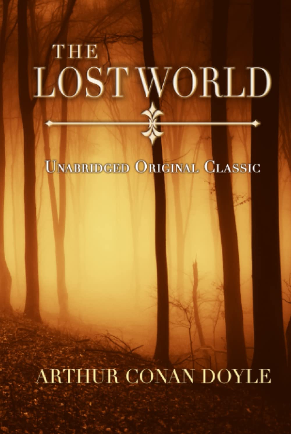THE LOST WORLD: UNABRIDGED ORIGINAL CLASSIC