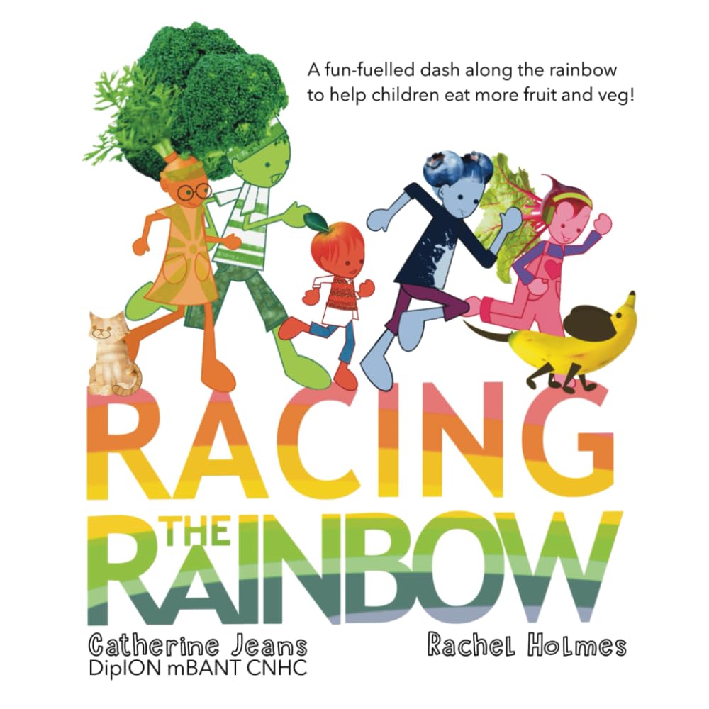 Racing The Rainbow: Healthy eating habits for children.