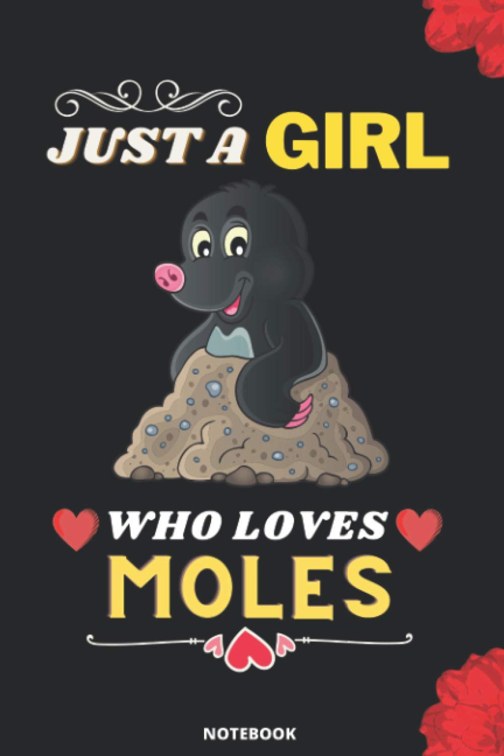 Just a Girl who loves Moles: Blank Lined Ruled diary. Cute Notebook for Kids, Girls, Women, Teens and who love Moles.