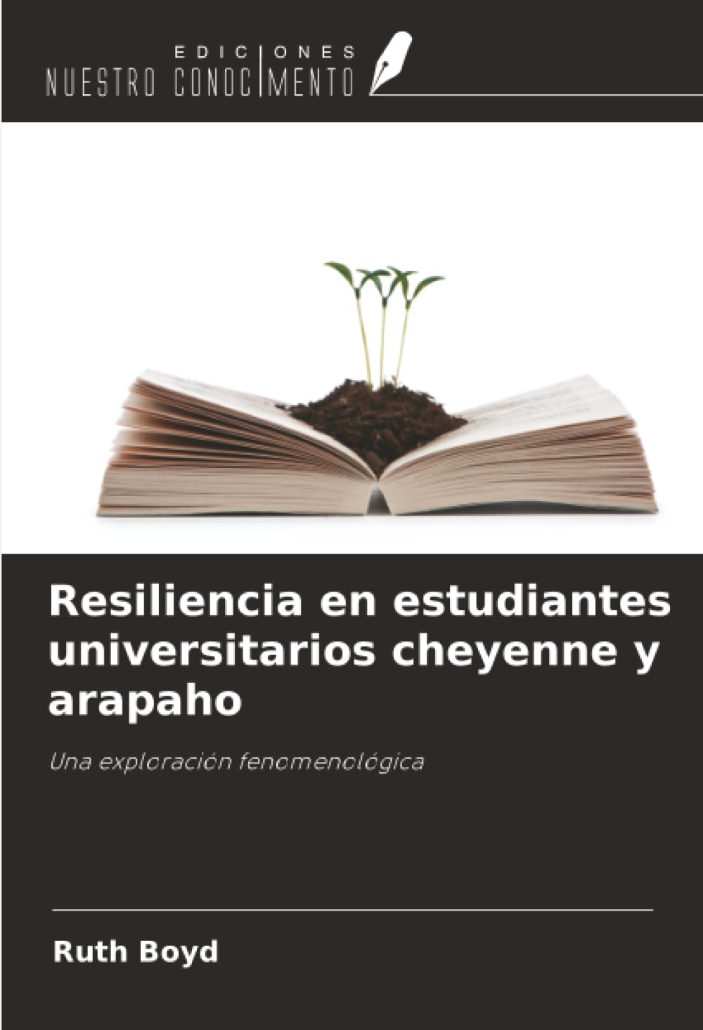 Resiliencia en estudiantes universitarios cheyenne y arapaho: Una exploración fenomenológica