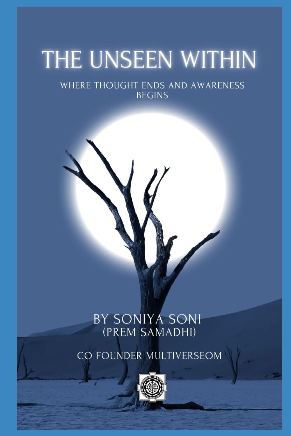 The Unseen Within: Where Thought Ends and Awareness Begins