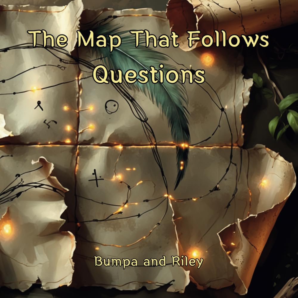 The Map That Follows Questions: A Stillbright Chronicle (Stillbright Chronicles)