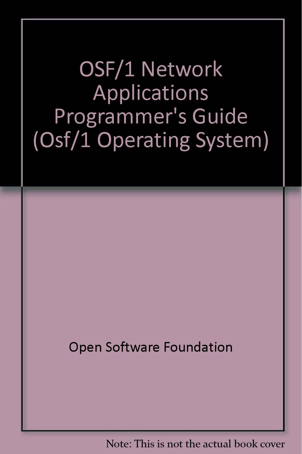 Osf/1 Network Applications Programmer's Guide: Revision 1.0 (Osf/1 Operating System)