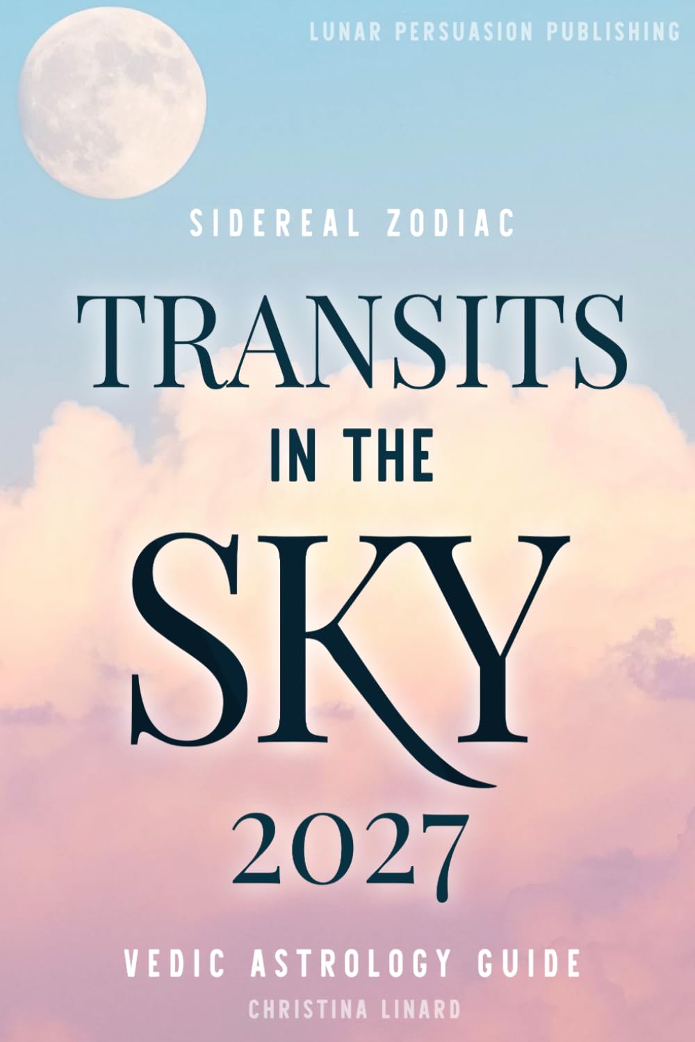 2027 Transits in the Sky Vedic Astrology Guide