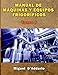 Manual de máquinas y equipos frigoríficos: TOMO I (Máquinas industriales nº 1)