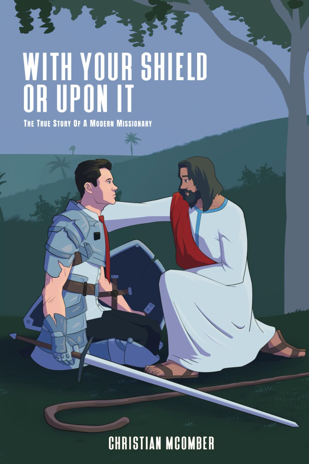 With Your Shield or Upon It