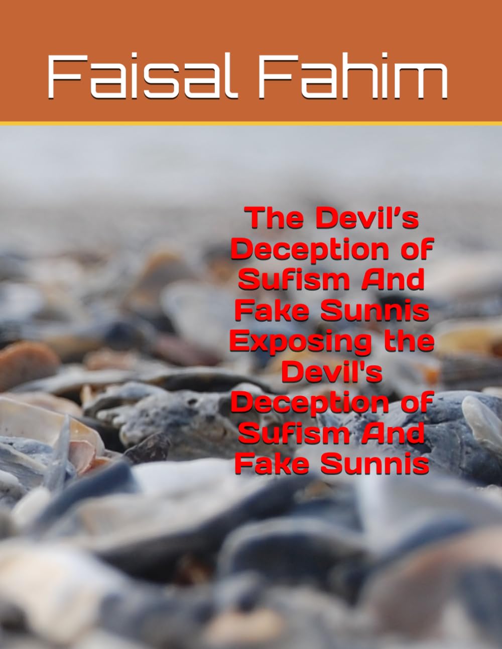 The Devil’s Deception of Sufism And Fake Sunnis Exposing the Devil's Deception of Sufism And Fake Sunnis