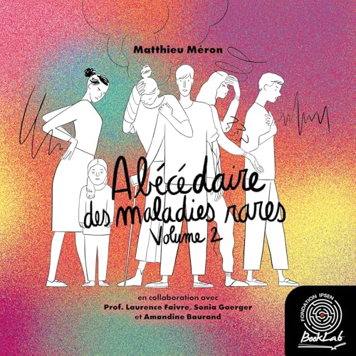 Abécédaire des maladies rares: Volume 2 (French Edition)