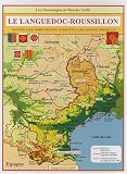 Le Languedoc-Roussillon: Montpellier, Nîmes, Béziers, Narbonne, Carcassonne, Perpignan