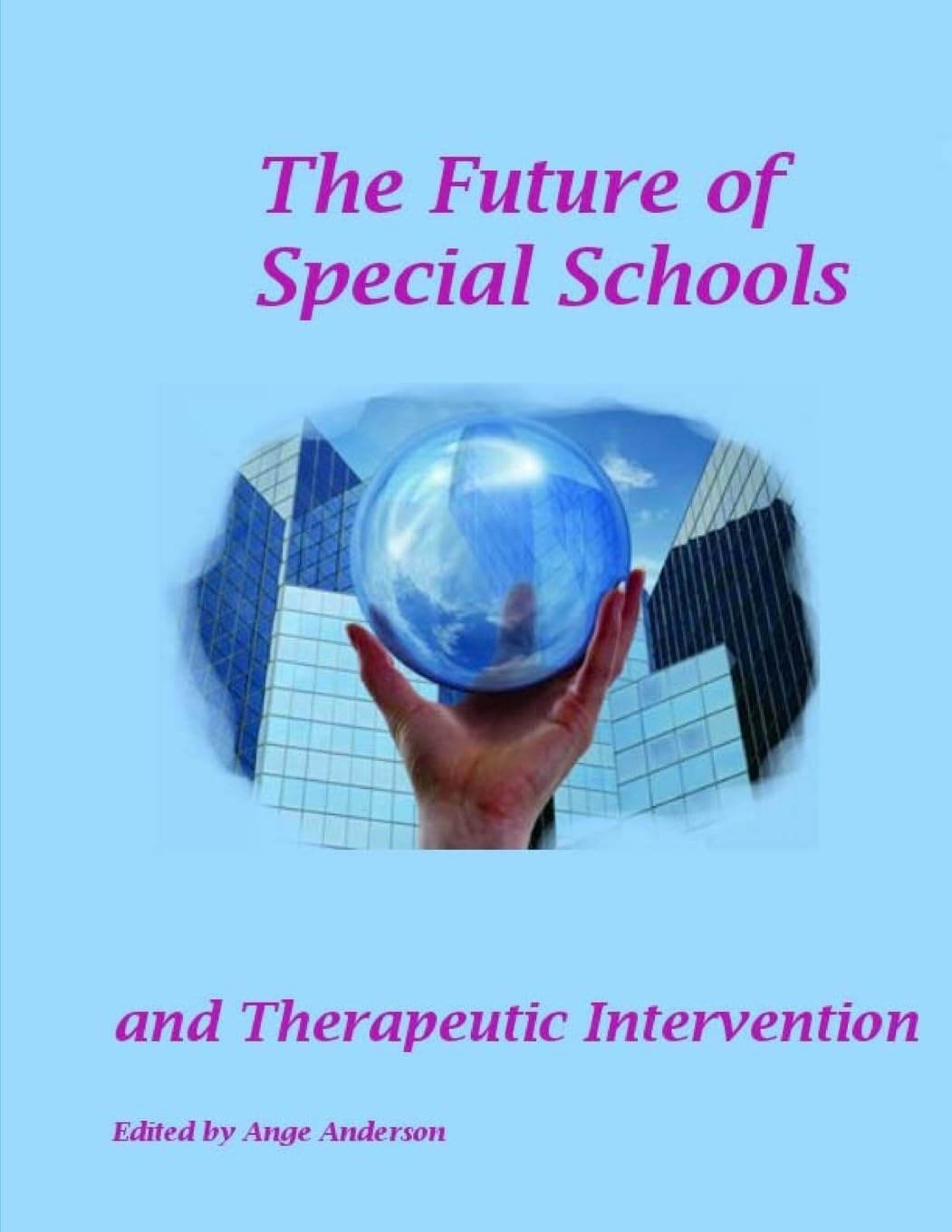 The Future of Special schools :: and Therapeutic intervention