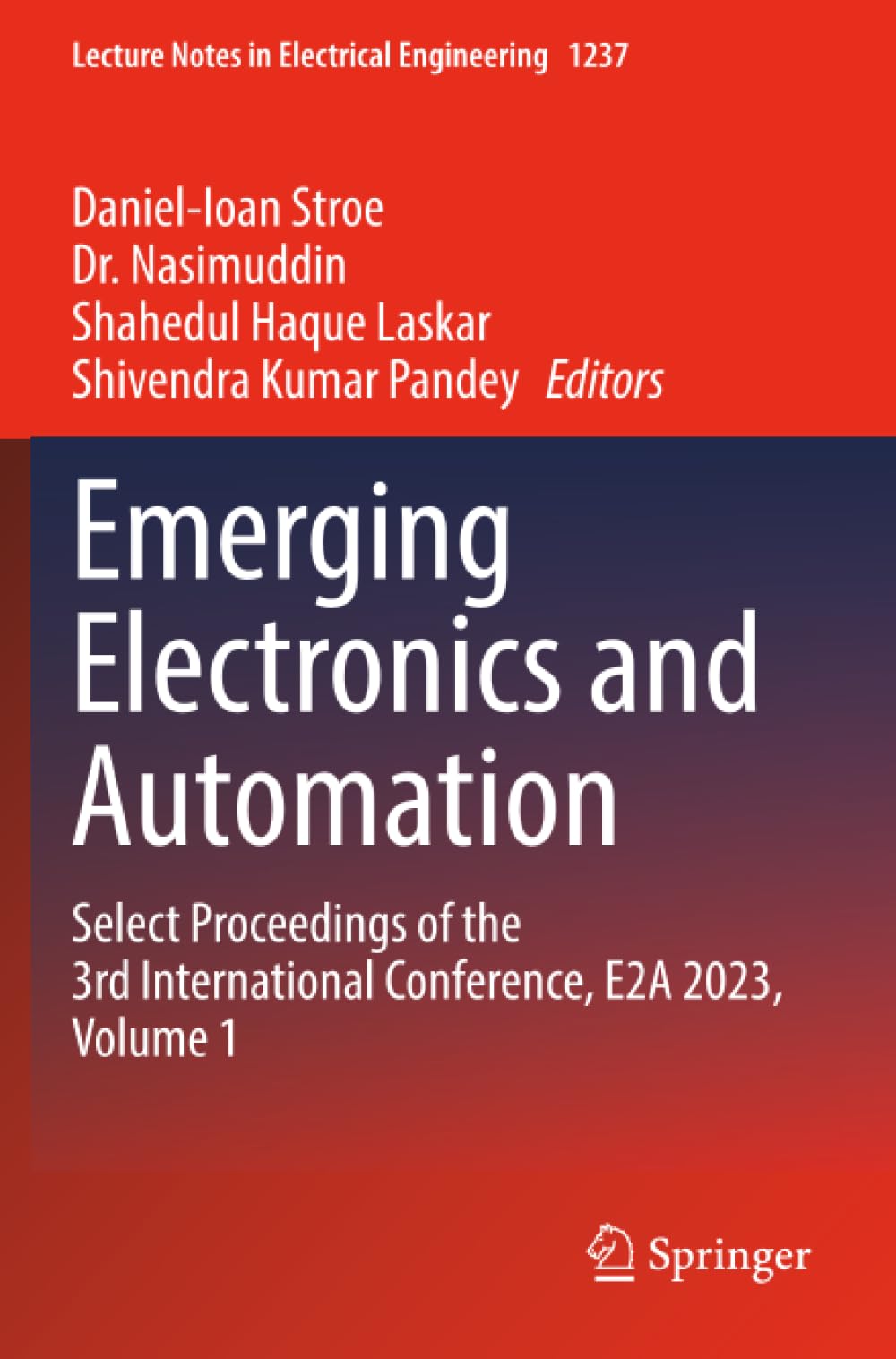 Emerging Electronics and Automation: Select Proceedings of the 3rd International Conference, E2A 2023, Volume 1 (Lecture Notes in Electrical Engineering)