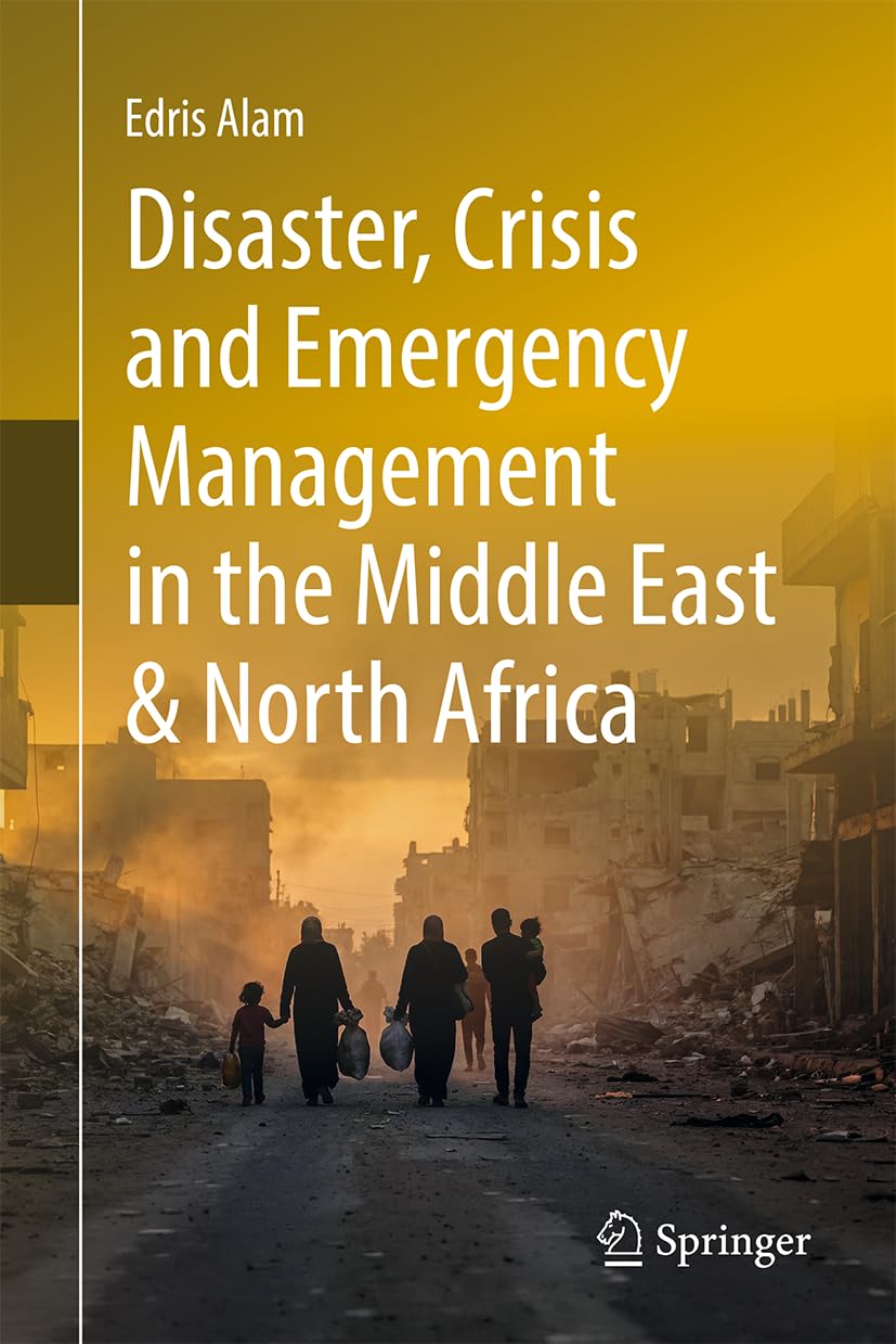 Disaster, Crisis and Emergency Management in the Middle East and North Africa